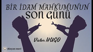 Bir İdam Mahkumunun Son Günü  Victor Hugo Sesli Kitap  Tek parça tam metin [upl. by Lydon]