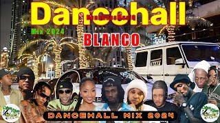 Latest Dancehall Mix 2024 BLANCO  Alkaline Masicka Skeng Skillibeng Vybz Kartel M1 [upl. by Omrellug]