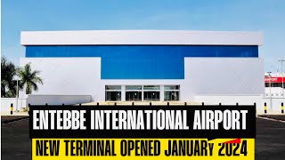 Unveiling Entebbes Spectacular New Terminal A Gateway to Africas Future [upl. by Aihsinyt510]