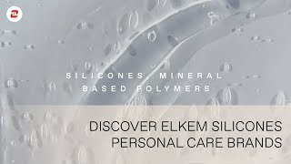 Discover Elkem Silicones Personal Care Brands [upl. by Ocirema850]