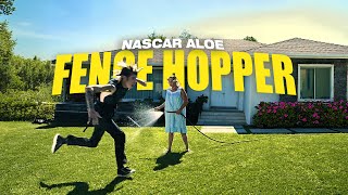 Nascar Aloe  Fence Hopper Official Music Video [upl. by Mylo]