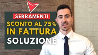 Come Vendere Serramenti con lo Sconto in Fattura al 75 nel 2024 [upl. by Siriso]