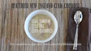 HEALTHIER CLAM CHOWDER RECIPE  A HEALTHY LIFE FOR ME [upl. by Tlevesor]