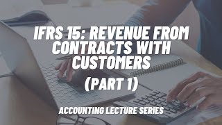 IFRS 15 Revenue from Contracts with Customers Part 1 [upl. by Majka]