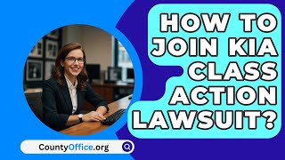 How To Join KIA Class Action Lawsuit  CountyOfficeorg [upl. by Idoc]