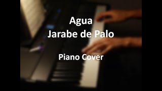 Agua Jarabe de Palo Piano Cover [upl. by Leary]