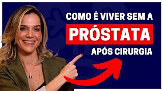 COMO É O PÓS OPERATÓRIO DA CIRURGIA DA RETIRADA DA PRÓSTATA  DRA SAMIRA POSSES  UROLOGISTA [upl. by Anaibib]