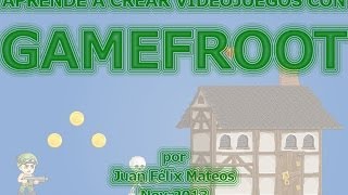 Aprende a crear videojuegos con GameFroot [upl. by Remy]