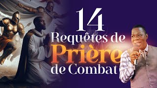 14 Requêtes de Prière de Combat spirituel [upl. by Nyrroc160]