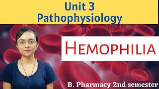 Hemophilia disorder  Hematological disease  Pathophysiology  Unit 3  B pharmacy 2nd semester [upl. by Grey]