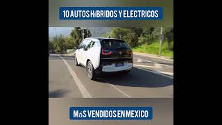 Cuales son los 10 Autos Híbridos y Eléctricos mas Vendidos de México en 2023 [upl. by Teddie]