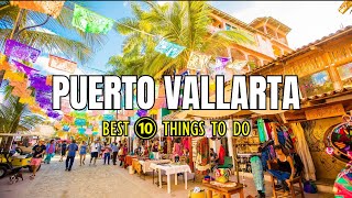 Puerto Vallarta 2023  10 Incredible Things To Do In Puerto Vallarta [upl. by Rosalynd]