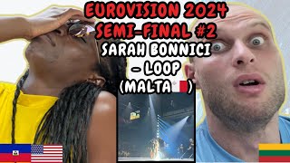 REACTION TO Sarah Bonnici  Loop Malta 🇲🇹 Eurovision 2024 SemiFinal 2  FIRST TIME WATCHING [upl. by Najtsirk]