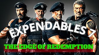 EXPENDABLES 7 THE EDGE OF REDEMPTION 4202024 [upl. by Elocaj]