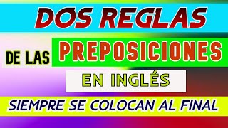 LAS PREPOSICIONES EN INGLES SIEMPRE SE COLOCAN AL FINAL EN LOS SIGUIENTES CONTEXTOS [upl. by Atimed]