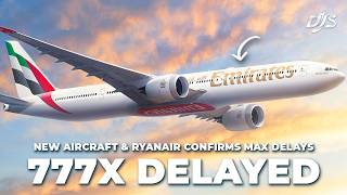 777X Delayed Airbus A220 News amp Ryanair Confirms MAX Delays [upl. by Bayer310]