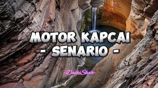 Senario  Motor Kapcai Lirik Lagu [upl. by Piscatelli585]