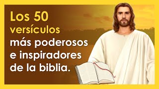 Los 50 versículos más poderosos e inspiradores de la biblia  ¡ESCÚCHALOS [upl. by Ycrem865]