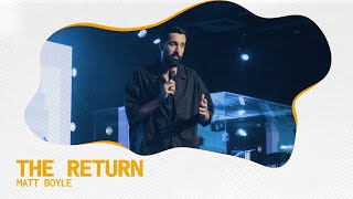 The Return  Matt Boyle [upl. by Vaughan610]