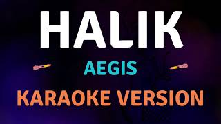 HALIK  Aegis  KARAOKE VERSION [upl. by Bertsche]