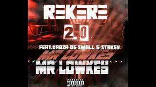 Mr Lowkey  Rekere 20 Feat Kabza De Small amp Stakev [upl. by Hermosa]