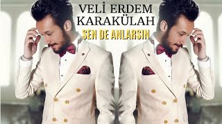 Veli Erdem Karakülah  Sen De Anlarsın Efsane Hikayesi İle [upl. by Sibley]