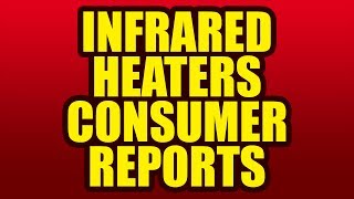 Infrared Heaters Consumer Reports  Dr Heater [upl. by Seely]