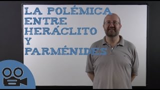 La polémica entre Heráclito y Parménides [upl. by Edlun]