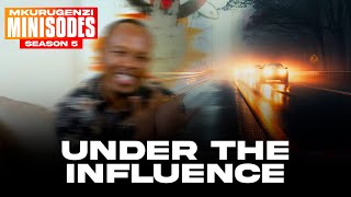 Under The Influence  Mkurugenzi Minisodes 5 EP 9 [upl. by Hildegard]