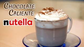 Chocolate Caliente de Nutella o Nocilla [upl. by Nerrual]