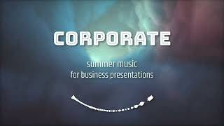 Corporate Background Music for Videos  Tropical Vibes [upl. by Aubreir611]