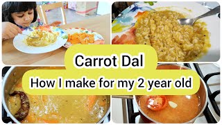 CARROT DAL RECIPE  How I make for my 2 year old  carrot amp lentils [upl. by Fogg335]