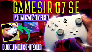 Fiz a Nova Atualização V630 no Meu Controle Gamesir G7 SE BUGOU TUDO [upl. by Akina]