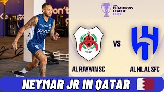 Neymar Jr in Qatar  Al Hilal vs Rayyan  AFC champions league elite  Doha Qatar [upl. by Egduj]