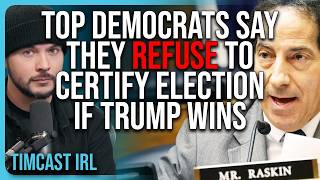 Top Democrats Say They REFUSE To Certify Election If Trump Wins 2024 According To Reports [upl. by Musetta]