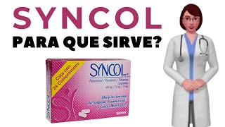 SYNCOL que es syncol y para que sirve cuando y como tomar syncol max [upl. by Siesser]