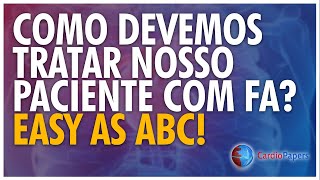 Fibrilação Atrial como tratar o paciente com ABC [upl. by Cinderella]