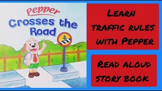 Pepper series  Pepper crosses the road  Read aloud book for kids  Stories for children [upl. by Eenor]