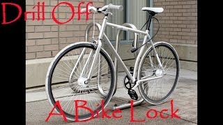 How To Drill Off A Bike Lock If You Forgot Your Combo Or Lost Key [upl. by Craddock]