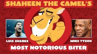 Luis Suarez vs Mike Tyson Shaheen the camels most notorious biter in sports [upl. by Atiseret]