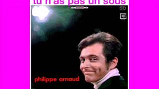 PHILIPPE ARNAUD  Tu nas pas un sous [upl. by Nayab777]