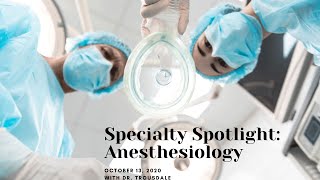 Virtual Shadowing Session Twenty  quotSpecialty Spotlight Anesthesiologyquot [upl. by Anailuj]