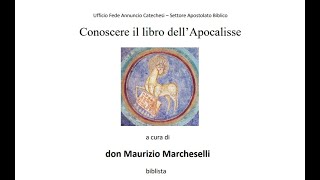 Maurizio Marcheselli quotConoscere il libro dellApocalisse 1 [upl. by Rinna]