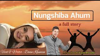 Nungshiba Ahum  A Full Story [upl. by Patin]