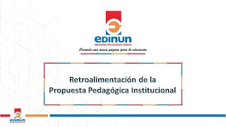 Retroalimentación de la Propuesta Pedagógica Institucional [upl. by Llehcsreh]