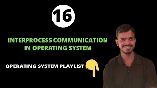 Part 12 Interprocess communication in operating system [upl. by Vidda]