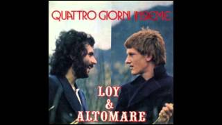 Loy amp Altomare  Quattro giorni insieme 1974 [upl. by Ibba]