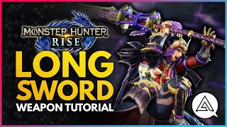 Monster Hunter Rise  Long Sword Tutorial [upl. by Tarttan944]