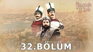 Osmanlı Tokadı 32 Bölüm [upl. by Annaegroeg]