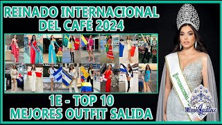 Reinado Internacional del Café 2024  1E  Top 10 Mejores Outfit de Salida [upl. by Einnov584]